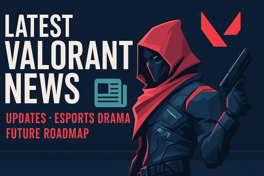 Latest valorant news - updates, esports drama, and future roadmap